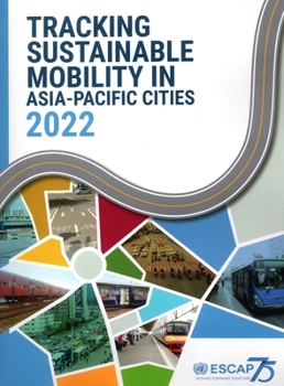 Paperback Tracking Sustainable Mobility in Asia-Pacific Cities 2022 Book