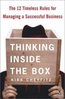 Hardcover Thinking Inside the Box: The 12 Timeless Rules for Managing a Successful Business Book