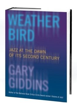 Hardcover Weather Bird: Jazz at the Dawn of Its Second Century Book