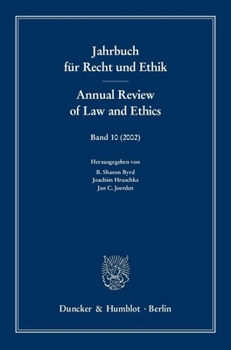 Jahrbuch Fur Recht Und Ethik / Annual Review of Law and Ethics: Bd. 1 (22). Themenschwerpunkt: Richtlinien Fur Die Genetik / Guidelines for Genetics