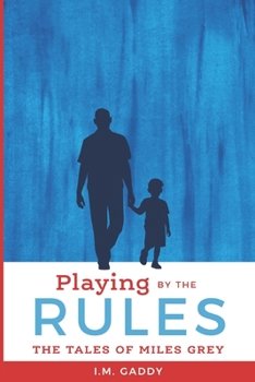 Paperback Playing by the Rules: The Tales of Miles Grey Book