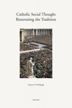 Paperback Catholic Social Thought: Renovating the Tradition: A Keyguide to Resources Book
