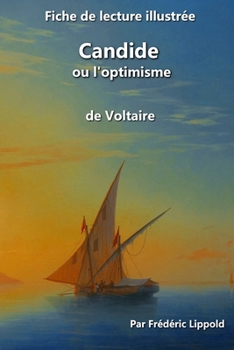 Paperback Fiche de lecture illustrée - Candide ou l'optimisme, de Voltaire: Résumé et analyse détaillée de l'oeuvre [French] Book