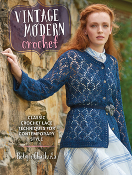 Paperback Vintage Modern Crochet: Classic Crochet Lace Techniques for Contemporary Style Book