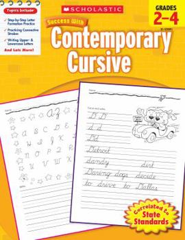 Paperback Scholastic Success with Contemporary Cursive: Grades 2-4 Workbook Book
