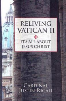 Paperback Reliving Vatican II: It's All about Jesus Christ Book