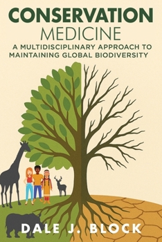 Paperback Conservation Medicine: A Multidisciplinary Approach to Maintaining Global Biodiversity Book