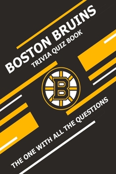 Paperback Boston Bruins Trivia Quiz Book: The One With All The Questions Book