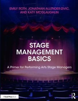 Paperback Stage Management Basics: A Primer for Performing Arts Stage Managers Book