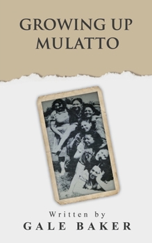 Paperback Growing Up Mulatto Book