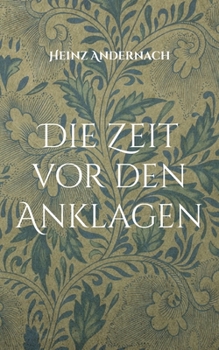 Paperback Die Zeit vor den Anklagen [German] Book