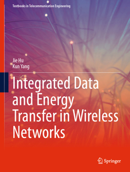 Hardcover Integrated Data and Energy Transfer in Wireless Networks Book