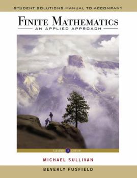 Paperback Student Solutions Manual to Accompany Finite Mathematics: An Applied Approach, 11E Book