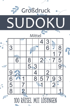 Paperback Großdruck Sudoku - 100 Rätsel mit Lösungen - Mittel: Sudoku Rätselblock für Erwachsene und Senioren [German] Book