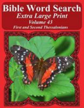Paperback Bible Word Search Extra Large Print Volume 43: First And Second Thessalonians Book