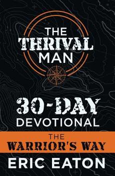 Paperback The Thrival Man 30-Day Devotional: The Warrior's Way Book