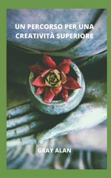 Paperback Un Camino Hacia Una Mayor Creatividad [Spanish] Book