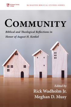 Paperback Community: Biblical and Theological Reflections in Honor of August H. Konkel Book