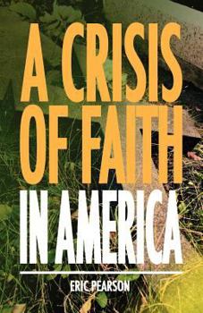 Paperback A Crisis of Faith in America Book