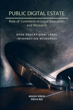 Paperback Public Digital Estate-Role of Commons in Legal Education and Research: Open Educational Legal Information Resources Book