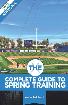 Paperback The Complete Guide to Spring Training 2022 / Arizona Book