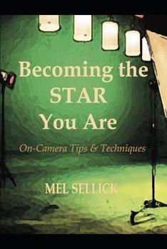 Paperback Becoming the STAR You Are: On-Camera Tips & Techniques Book