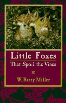 Paperback Little Foxes That Spoil the Vines Book