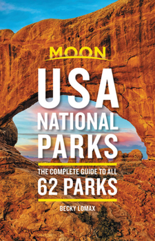 Paperback Moon USA National Parks: The Complete Guide to All 62 Parks Book