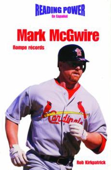 Library Binding Mark McGwire: Rompe Récords (Record Breaker) [Spanish] Book