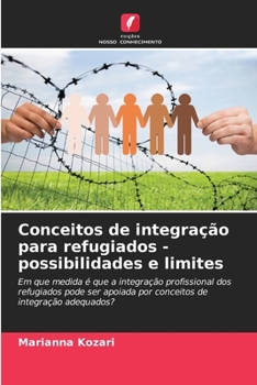 Paperback Conceitos de integração para refugiados - possibilidades e limites [Portuguese] Book