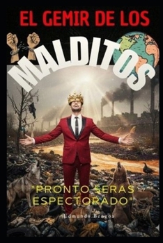 Paperback El Gemir de Los Malditos: Pronto Seras Espectorado [Spanish] Book