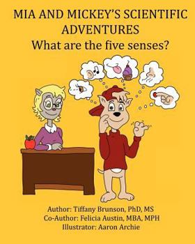 Paperback MIA and Mickey's Scientific Adventures: What Are the Five Senses? Book