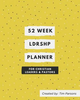 Paperback 52 Week Ldrshp Planner: For Christian Leaders & Pastors Book