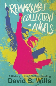 Paperback A Remarkable Collection of Angels: A History of the 6 Gallery Reading Book