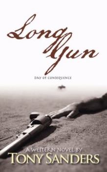 Paperback Long Gun - Day of Consequence (Volume 1) Book