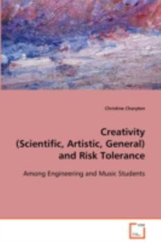 Paperback Creativity (Scientific, Artistic, General) and Risk Tolerance Book