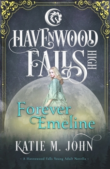 Paperback Forever Emeline: A Havenwood Falls High Novella Book