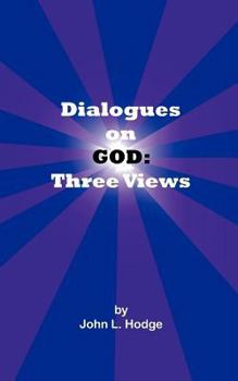 Paperback Dialogues on God: Three Views Book