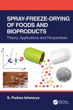 Hardcover Spray-Freeze-Drying of Foods and Bioproducts: Theory, Applications and Perspectives Book