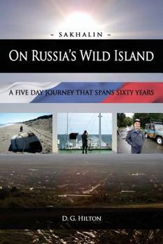 Paperback On Russia's Wild Island: A Five Day Journey That Spans Sixty Years Book