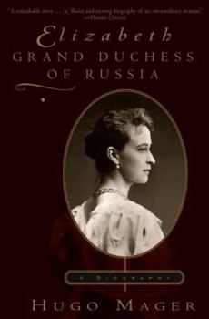 Hardcover Elizabeth, Grand Duchess of Russia Book