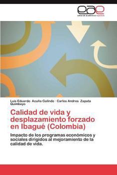 Paperback Calidad de Vida y Desplazamiento Forzado En Ibague (Colombia) [Spanish] Book