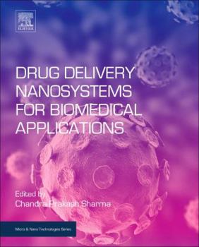 Hardcover Drug Delivery Nanosystems for Biomedical Applications Book