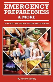 Paperback Emergency Preparedness and More A Manual on Food Storage and Survival Book