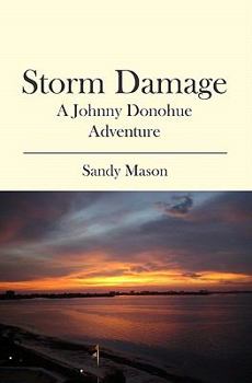Paperback Storm Damage: A Johnny Donohue Adventure Book
