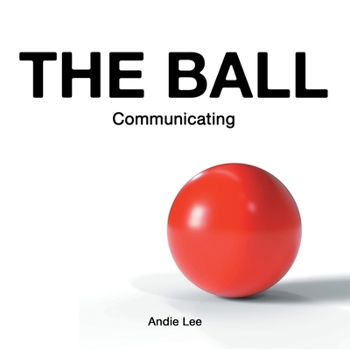 Paperback The Ball: Communicating Book
