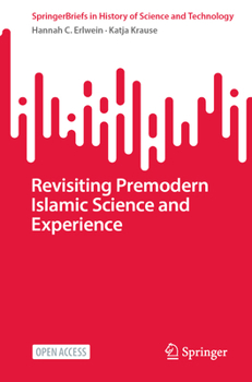 Paperback Revisiting Premodern Islamic Science and Experience Book