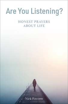 Paperback Are You Listening?: Honest Prayers about Life Book