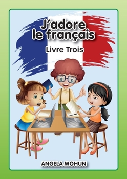 Paperback J'adore le francais: Livre 3 [French] Book