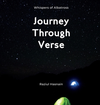 Hardcover Journey Through Verse: A Collection of Visual Poetry and Photographic Meditation Book